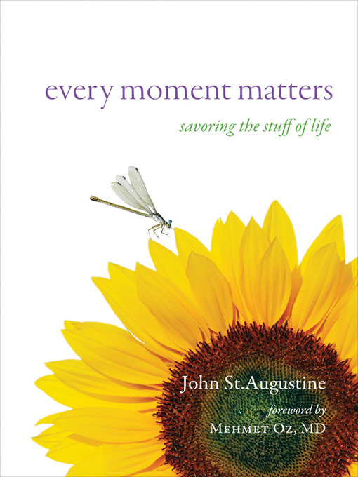 Title details for Every Moment Matters by John St. Augustine - Available